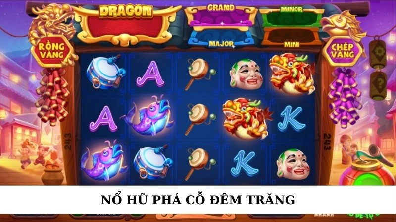 Nổ hũ phá cỗ đêm trăng